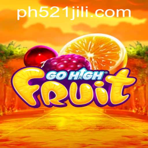 Exploring the Exciting World of GoHighFruit and the Keyword 521jili